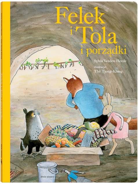 Felek i Tola i porządki wyd.1/2023 Sylvia Heede