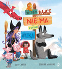 W tej bajce nie ma złego wilka Deborah Allwright, Lou Carter
