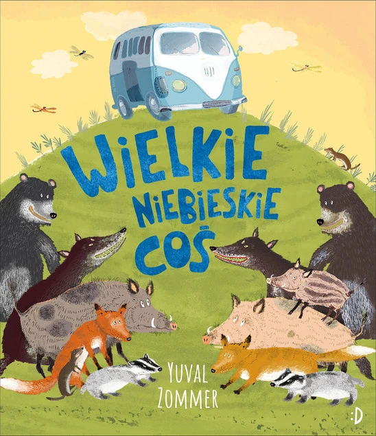 Wielkie Niebieskie Coś Yuval Zommer okładka
