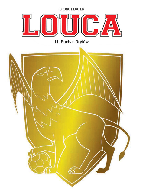 Louca. Puchar Gryfów. Tom 11 – Komiks Bruno Dequier (Egmont)