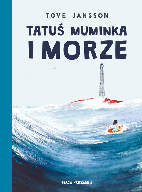 Tatuś Muminka i morze Tove Jansson (Wyd. 2025)