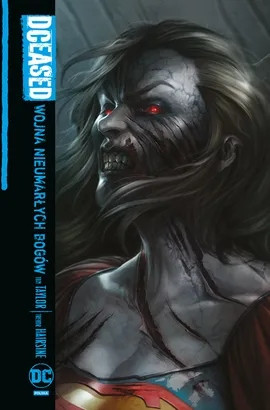 DCeased. Wojna Nieumarłych Bogów praca zbiorowa