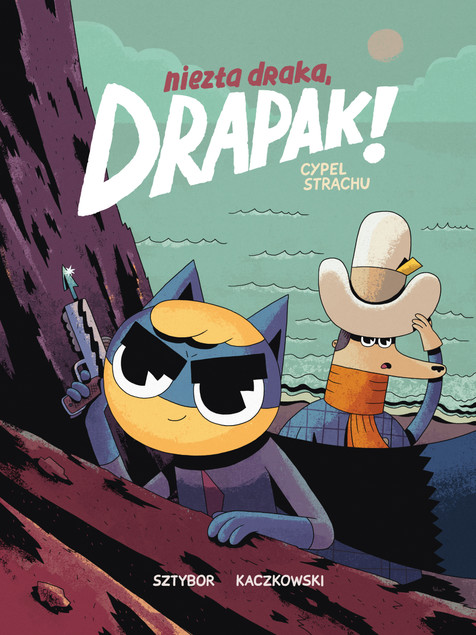 Niezła draka, Drapak! Cypel strachu Tom 2 Bartosz Sztybor