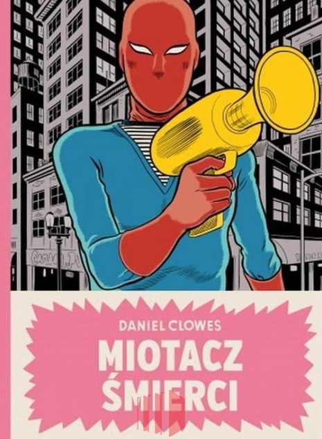 Miotacz śmierci Daniel Clowes