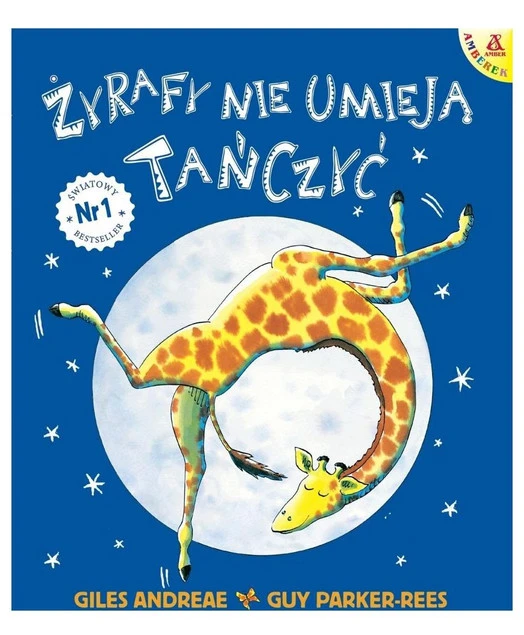 Żyrafy nie umieją tańczyć Giles Andreae