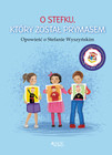 O Stefku, który został prymasem. Opowieść o Stefanie Wyszyńskim Dorota Skwark