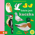 Gdzie jest kaczka Vincent Kay – Książeczka z Okienkami dla Dzieci 1-3 lata, Zielona Sowa
