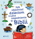 Jak objaśniać dzieciom trudne zagadnienia w Biblii Frank Hartmann