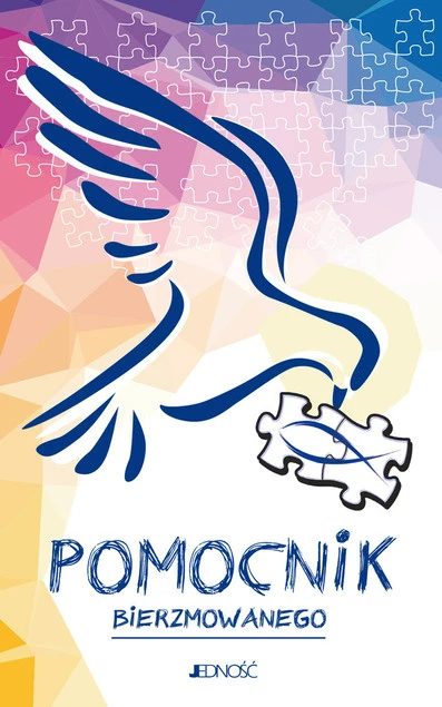 Ułożyć życie z Bogiem – Pomocnik bierzmowanego