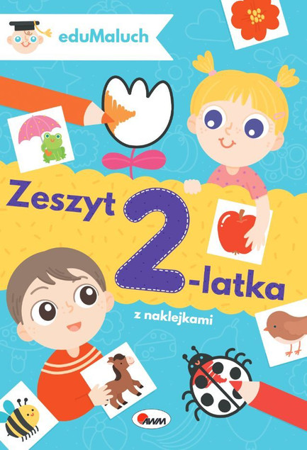 Zeszyt 2-latka. EduMaluch Natalia Kawałko-Dzikowska