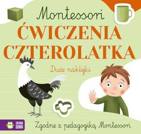 Montessori. Ćwiczenia Czterolatka Zadania + Duże Naklejki Zielona Sowa