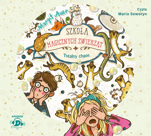 Szkoła magicznych zwierząt. Totalny chaos Audiobook Margit Auer