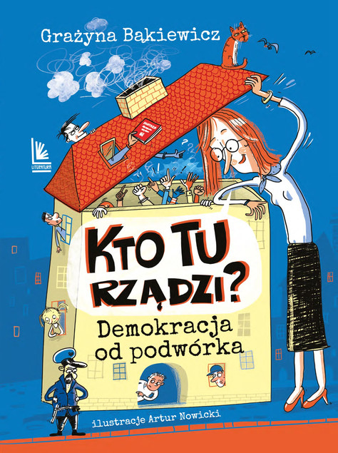 Książka: Kto tu rządzi? Demokracja od podwórka Grażyna Bąkiewicz