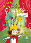 Gramy w zielone Kalina Jerzykowska