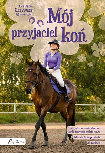 Mój przyjaciel koń Aleksandra Grzywacz