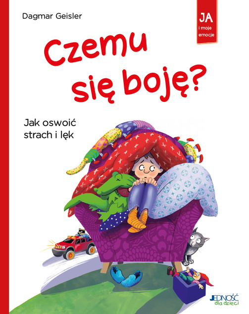 Czemu się boję? Jak oswoić strach i lęk Dagmar Geisler