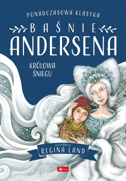 Baśnie Andersena. Królowa śniegu Hans Christian Andersen
