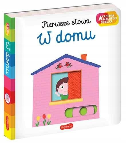 W Domu Akademia Mądrego Dziecka Pierwsze słowa Nathalie Choux 0+ HarperKids