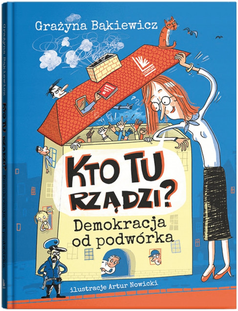 Książka: Kto tu rządzi? Demokracja od podwórka Grażyna Bąkiewicz