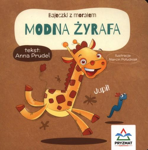 Bajeczki z morałem. Modna żyrafa Anna Prudel