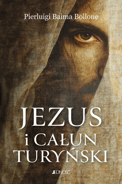 Jezus i Całun Turyński Pierluigi Baima Bollone