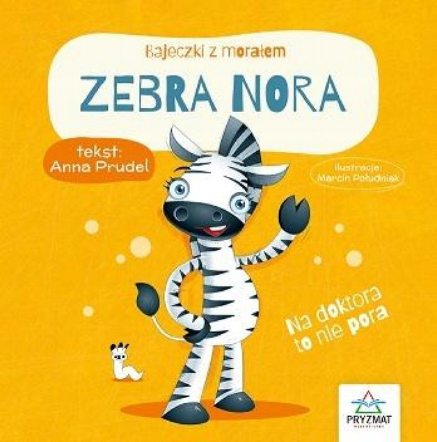 Bajeczki z morałem. Zebra Nora Anna Prudel