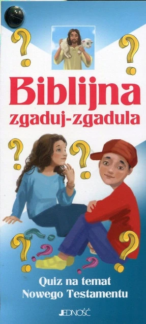 Biblijna zgaduj-zgadula Quiz na temat Nowego Testamentu Ewelina Parszewska