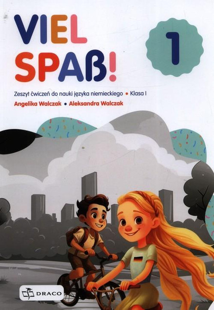 Viel Spass! 1 zeszyt ćwiczeń