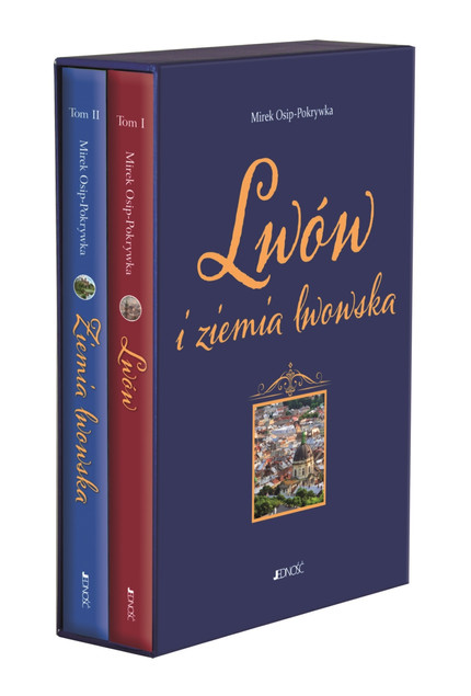 Lwów i ziemia Lwowska Mirek Osip-Pokrywka