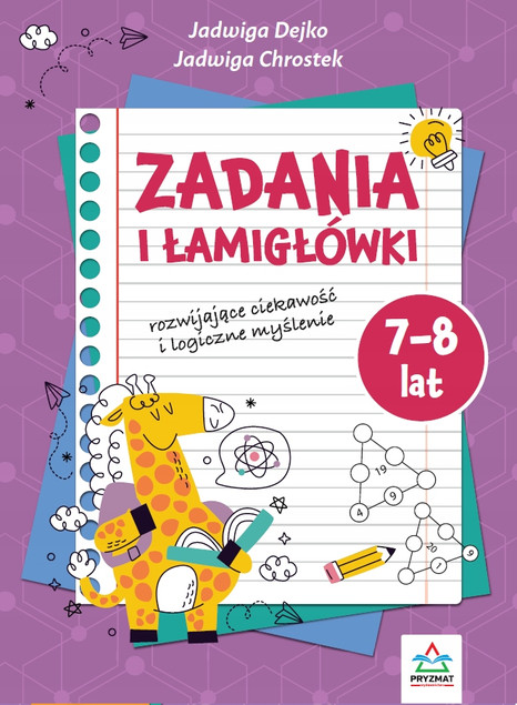 Zadania i Łamigłówki 7-8 lat Dejko & Chrostek - Rozwój Dziecka