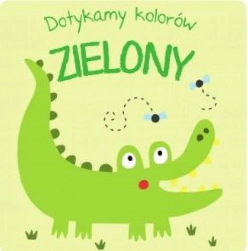 Dotykamy kolorów. Zielony Praca zbiorowa