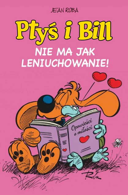 Ptyś i Bill Tom 10 Nie ma jak leniuchowanie Jean Roba_1