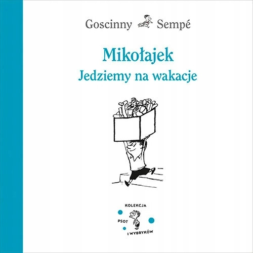 Mikołajek. Jedziemy na wakacje Jean-Jacques Sempé, René Goscinny