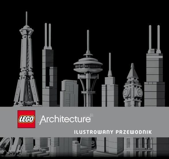 Lego Architecture Ilustrowany przewodnik Philip Wilkinson