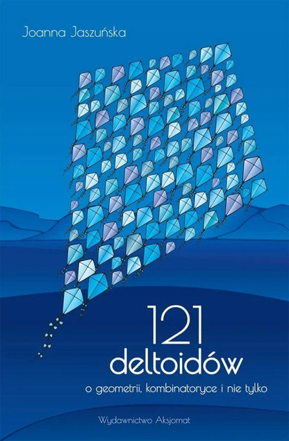 121 Deltoidów Joanna Jaszuńska - Książka Geometria i Zadania