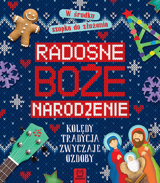 Radosne Boże Narodzenie Praca Zbiorowa – Książka dla Dzieci z Kolorowankami i Szopką