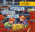 Ignacy i Mela na tropie złodzieja Zagadka kapsuły czasu Zofia Staniszewska (Audiobook CD)