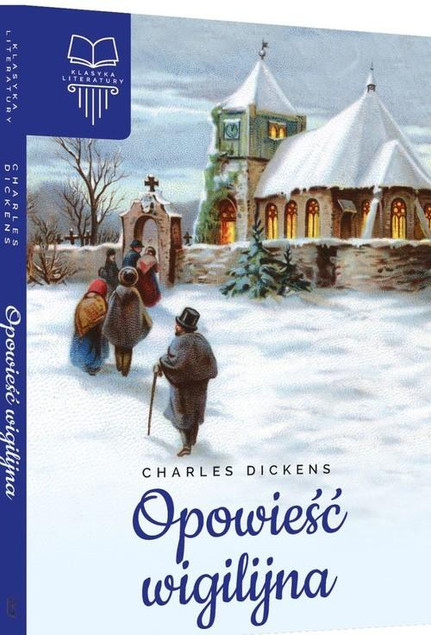 Opowieść Wigilijna Charles Dickens - Klasyka Literatury Piękne Wydanie