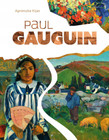 Paul Gauguin. Agnieszka Kijas – Album Artysty Buntownika