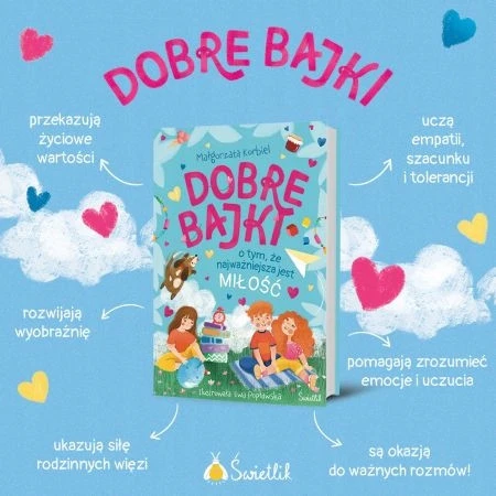 Ilustracja z wnętrza książki Dobre bajki o tym, że najważniejsza jest miłość