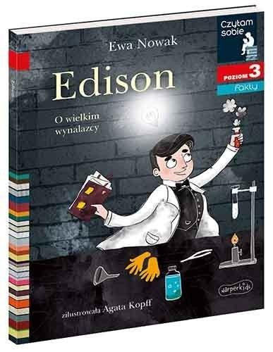 Edison O Wielkim Wynalazcy Czytam Sobie Poziom 3 Ewa Nowak 7+ HarperKids