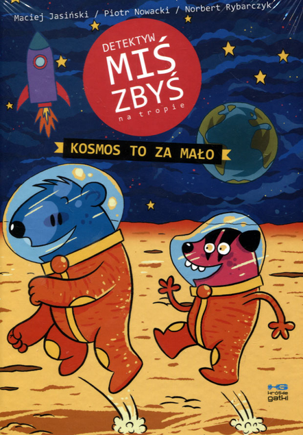 Detektyw Miś Zbyś na tropie Kosmos to za mało Maciej Jasiński, Norbert Rybarczyk, Piotr Nowacki