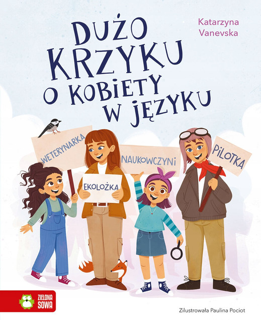 Dużo krzyku o kobiety w języku. Książka o feminatywach dla dzieci K. Vanevska