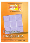 Miniatury Matematyczne 30: Kwadraty Magiczne dla Szkół Podstawowych Praca zbiorowa