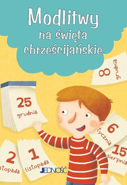 Modlitwy na święta chrześcijańskie Modlitwy Dzieci Bożych Praca zbiorowa