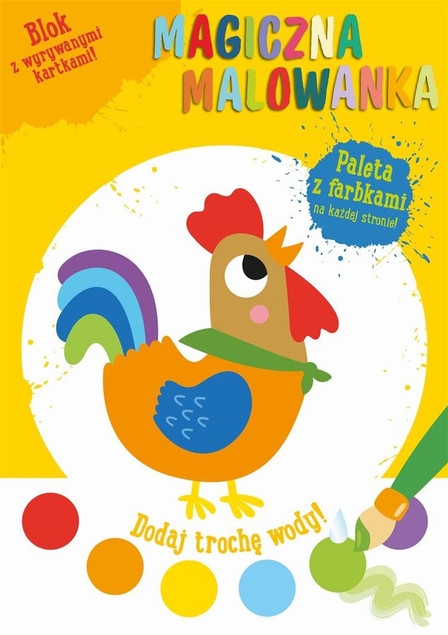 Magiczna malowanka z farbkami Kogucik Praca zbiorowa