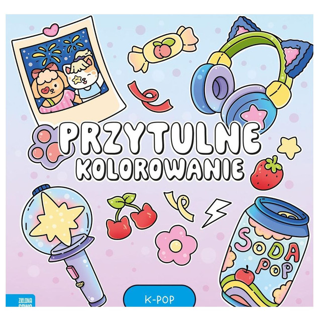 Przytulne Kolorowanie. K-POP - Katsiaryna Hryk [Relaksacyjna Kolorowanka dla Fanów K-popu]