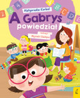 A Gabryś powiedział Małgorzata Korbiel