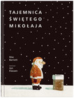 Tajemnica Świętego Mikołaja Jon Klassen, Mac Barnett
