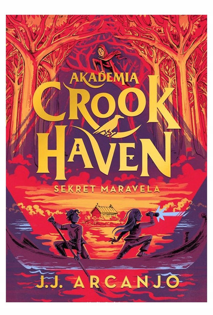 Akademia Crookhaven. Sekret Maravela J.J. Arcanjo